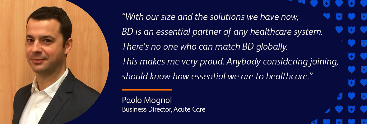 Quote from Paolo Mognol, Business Director, Acute Care at BD
